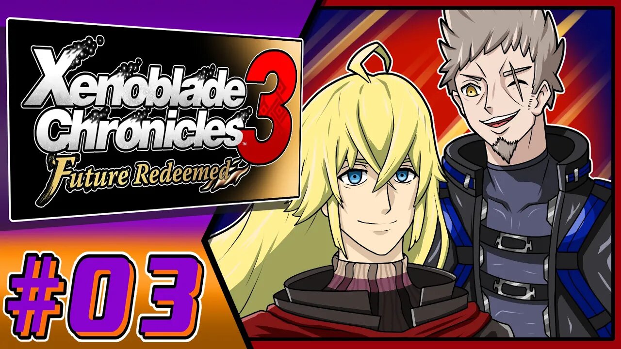 The Boys Are Back!!! Xenoblade Chronicles 3 Future Redeemed Part 3