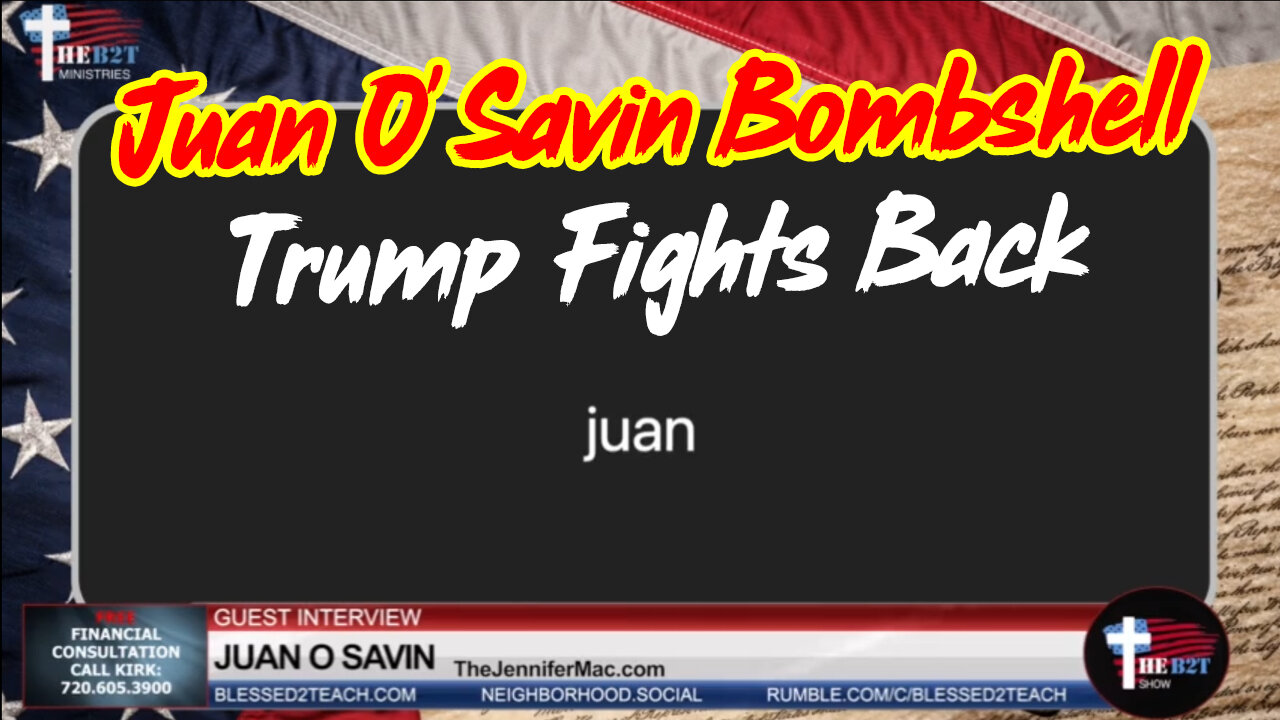 Juan O Savin Great Intel Jan 13 > Trump Fights Back