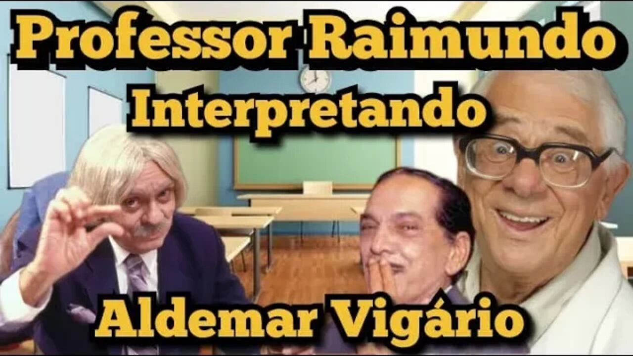 Escolinha do Professor Raimundo; Uma cópia perfeita de Aldemar Vigário