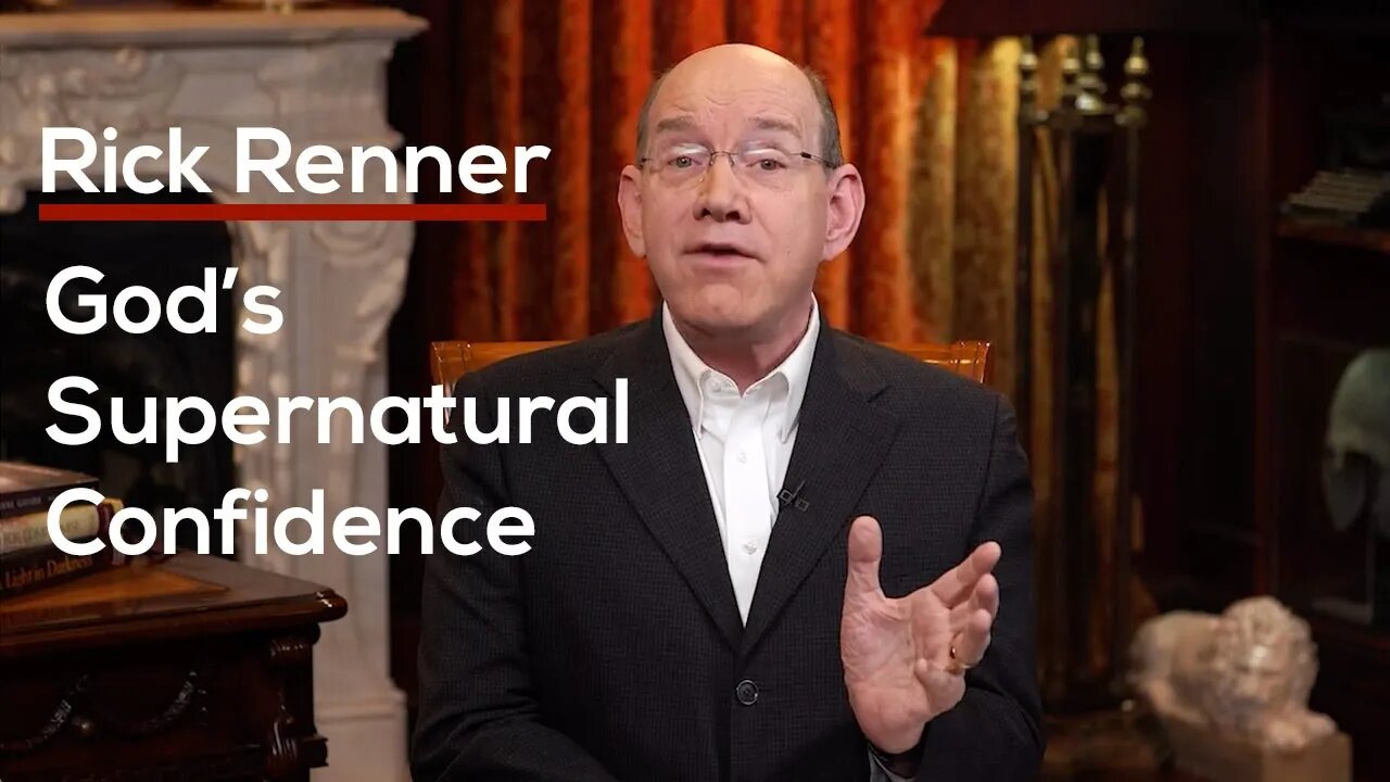 God's Supernatural Confidence — Rick Renner