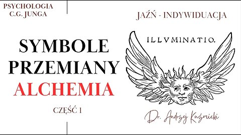 ALCHEMIA - archetypowa symbolika i przemina w psychologii C.G. Junga