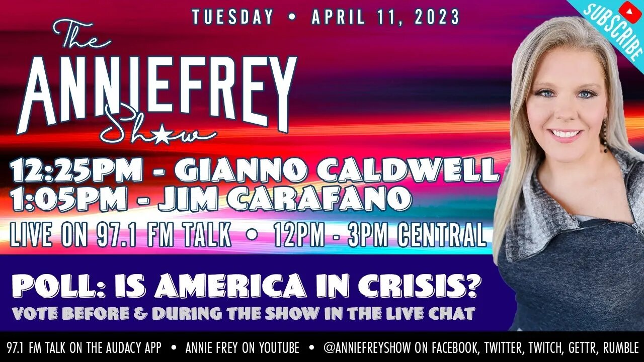 ANNIE'S BACK! Is America in crisis? Plus, BudLight, Chicago & China Threat • Annie Frey Show 4/11/23