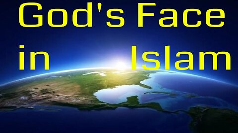 God's Face in Islam - AlBaqarah Tafsir