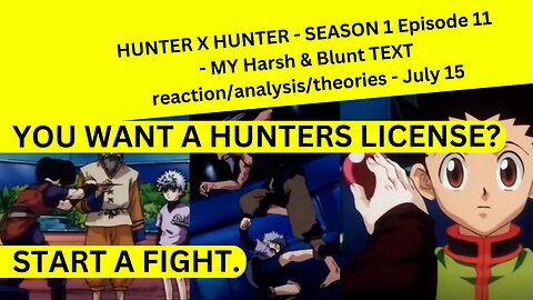 HUNTER X HUNTER - S1 Ep11 - text REACTION