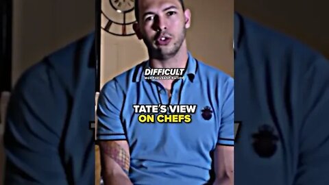 Tate shares his opinion on chefs...