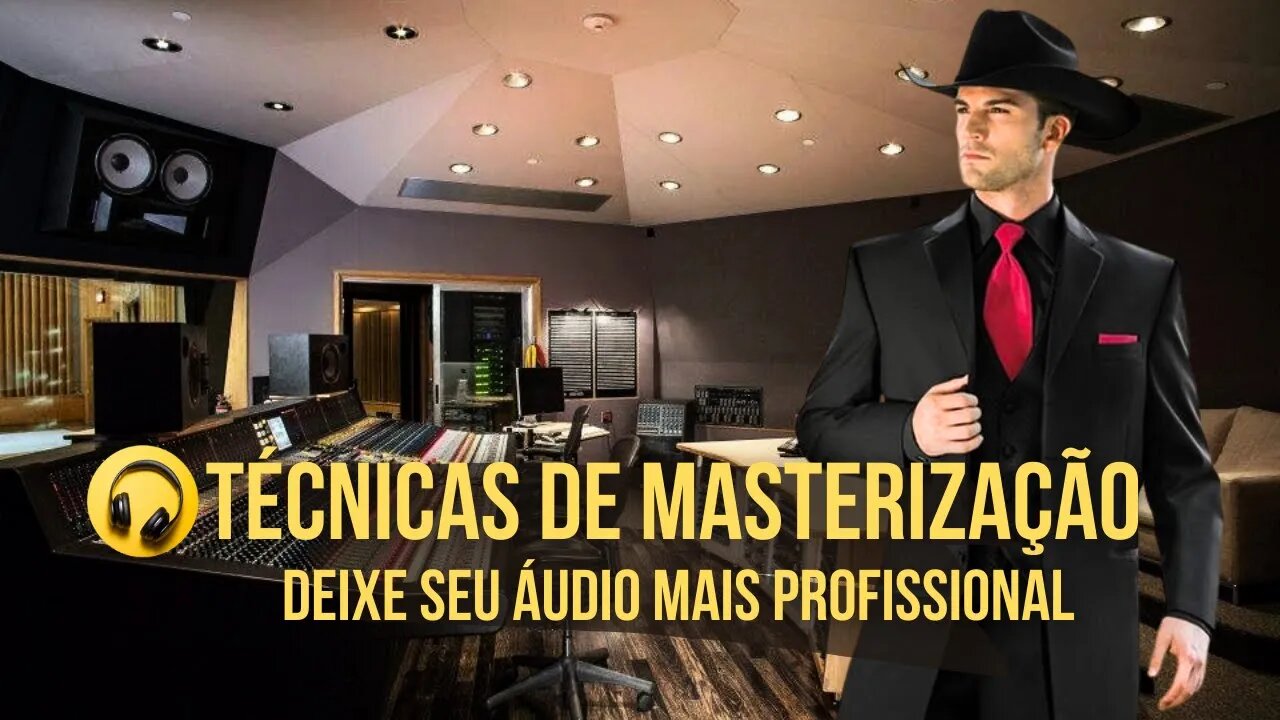 Técnicas de Masterização - Melhore Já o seu Áudio com esse Macete