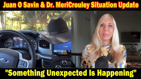 Juan O Savin & Dr. MeriCrouley Situation Update 10-25-23: "Something Unexpected Is Happening"