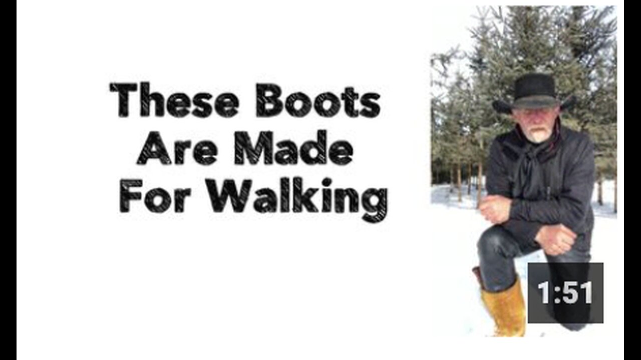 These Boots Are Made For Walking...