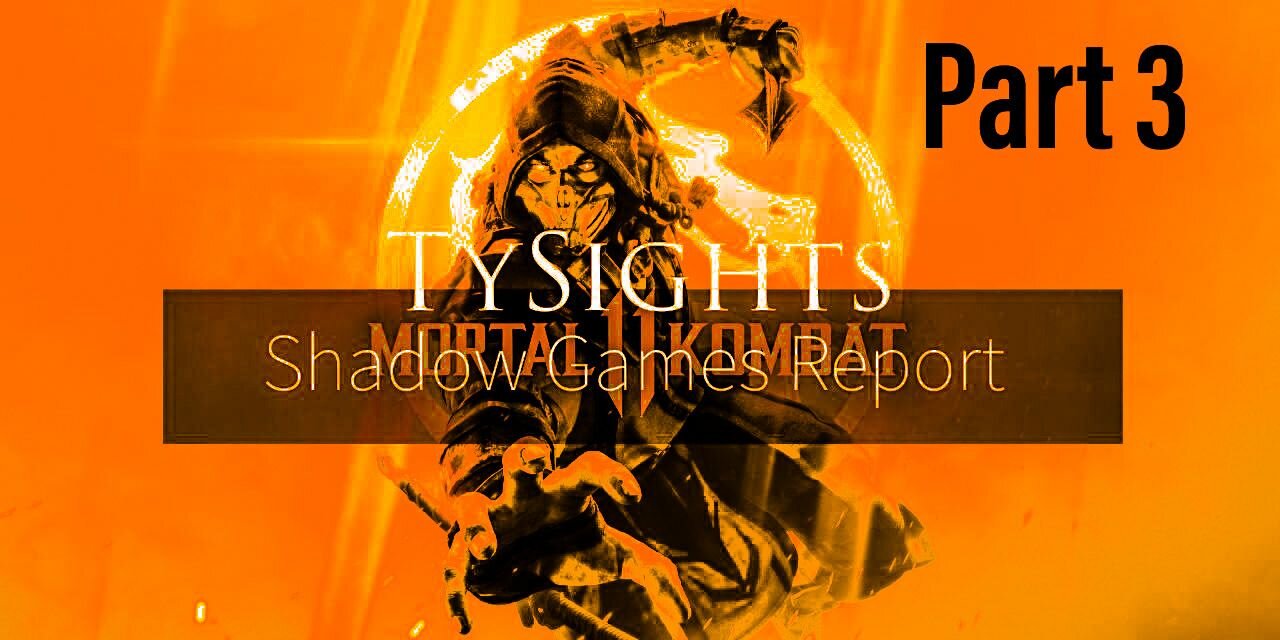 Political Fatalities p2 / #MortalKombat11 - Part 3.2 #TySights #SGR 11/18/24 8:00pm-CST