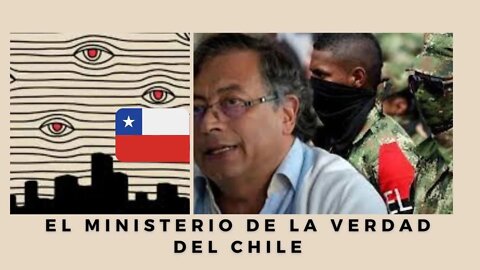 EL MINISTERIO DE LA VERDAD DE CHILE, PETRO Y EL ELN NEGOCIAN