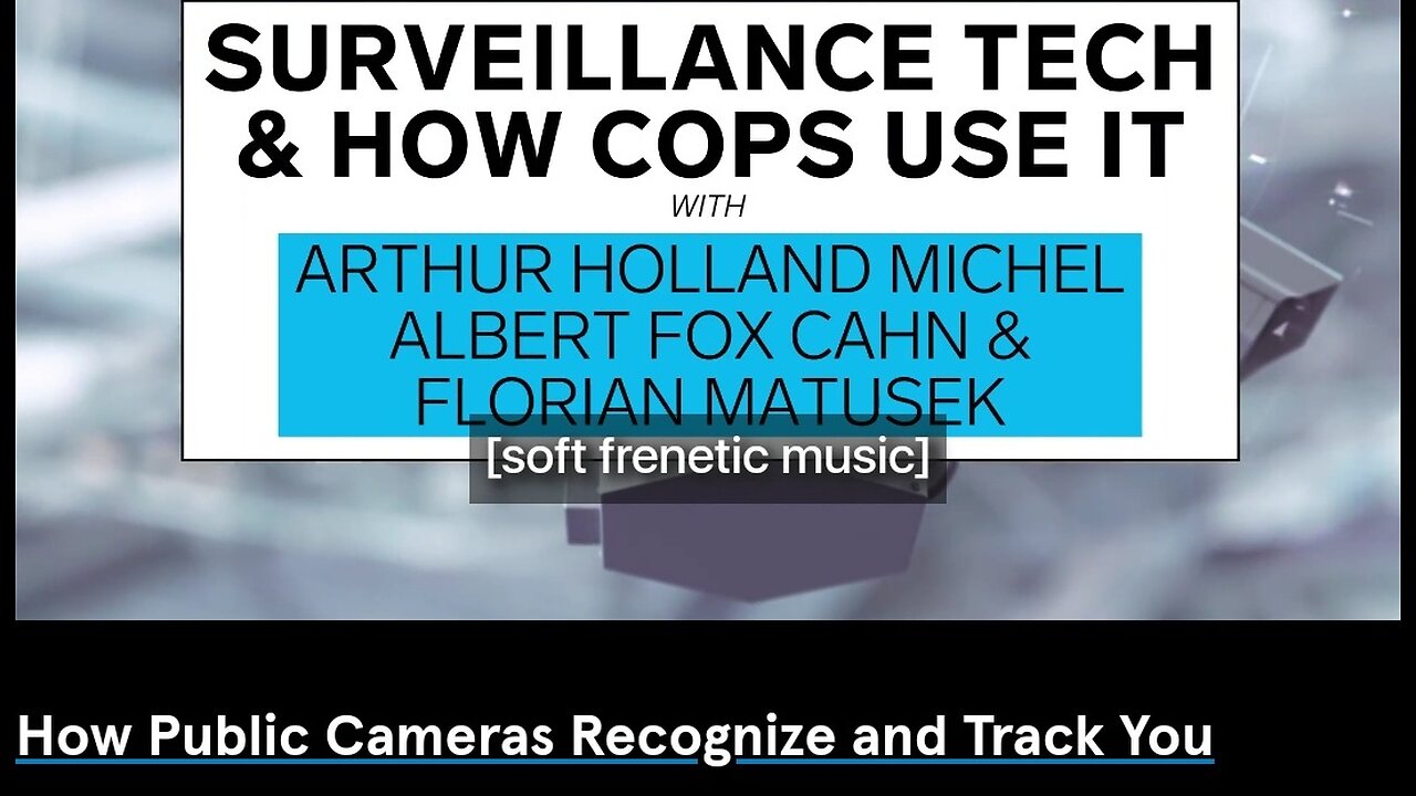 How Public Cameras Recognize and Track You. Police State Spy Surveillance Usage