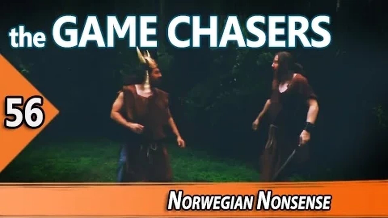 The Game Chasers Ep 56 - Norwegian Nonsense