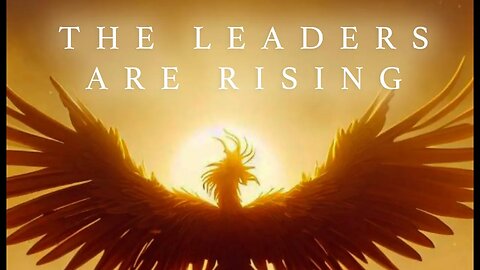 The Leaders are Rising