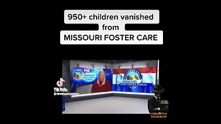 CHILDSEX TRAFFICKING - 950+ CHILDREN VANISHED FROM MISSOURI FOSTER CARE