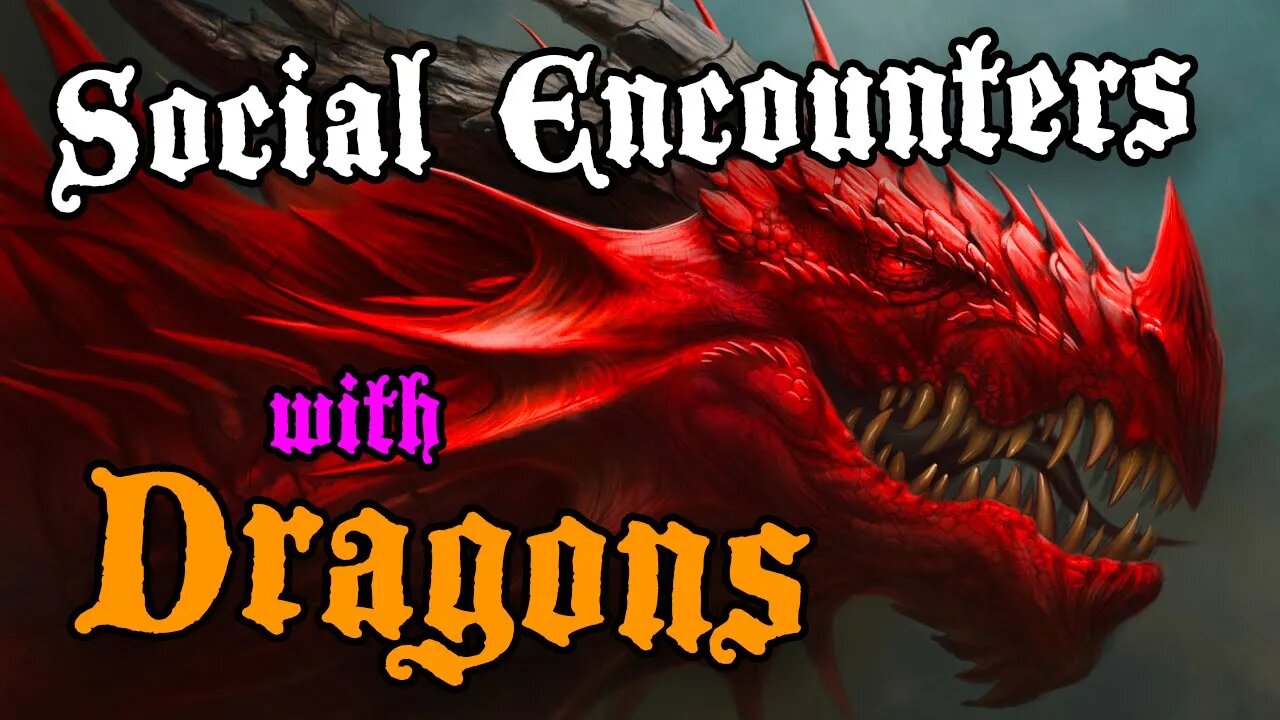 Social Encounters with Dragons | DM Advice