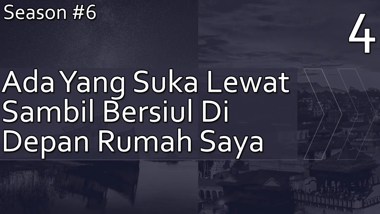 Ada Yang Suka Lewat Sambil Bersiul Di Depan Rumah Saya - Season 6, Episode 4