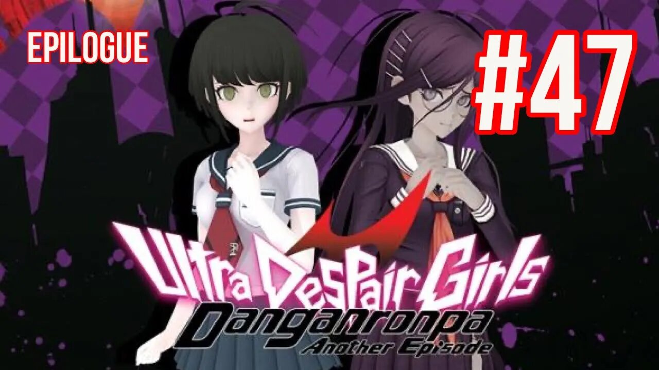 Danganronpa: Ultra Despair Girls Playthrough(Part 47): Epilogue