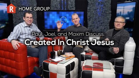 Created In Christ Jesus — Home Group