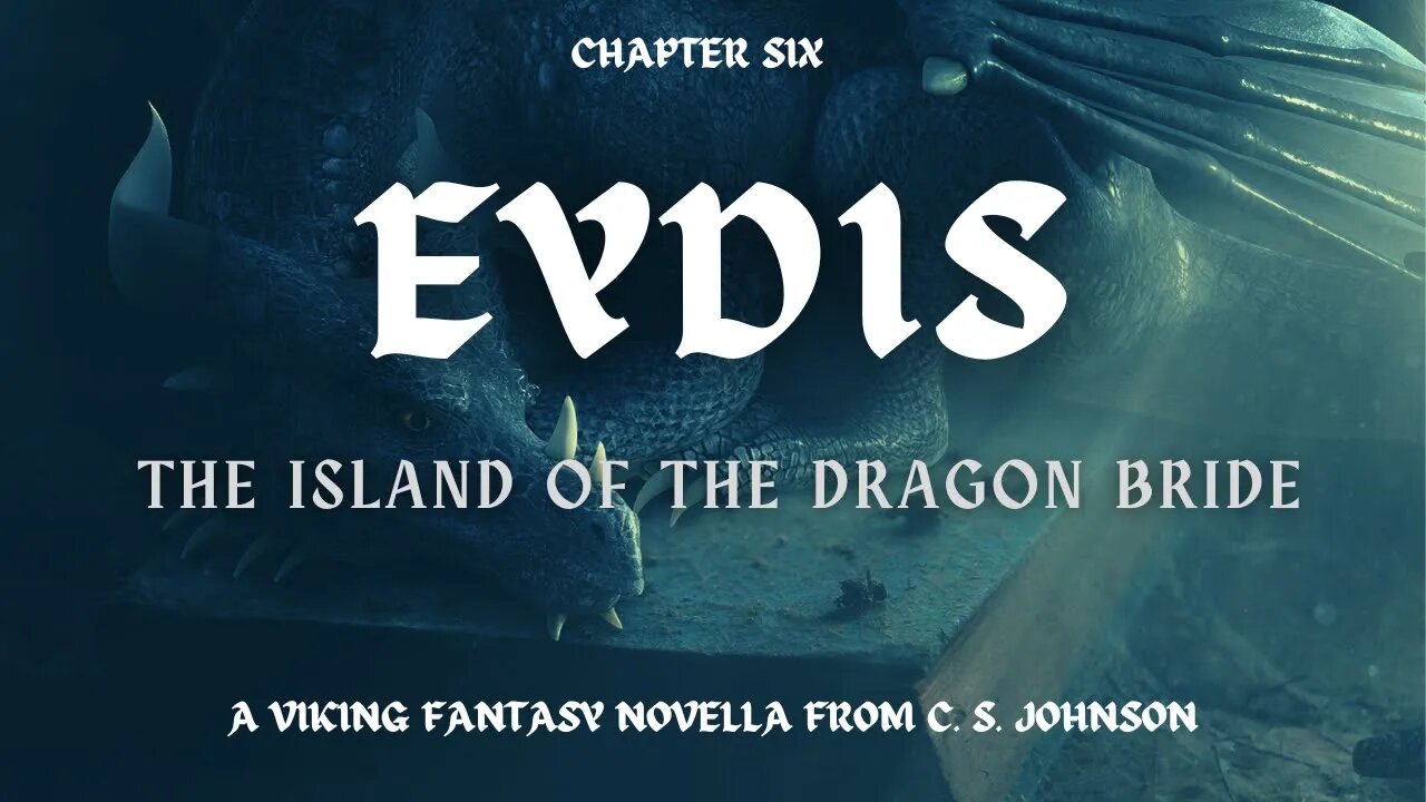 Eydis: The Island of the Dragon Bride, Chapter 6