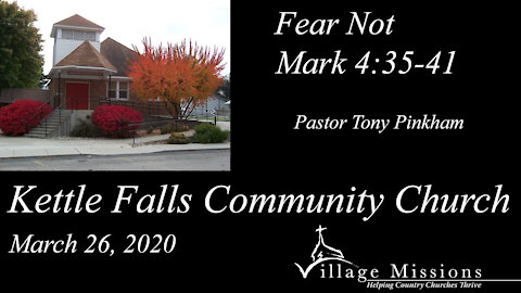 (KFCC) March 26, 2020 - "Fear Not" - Mark 4:35-41