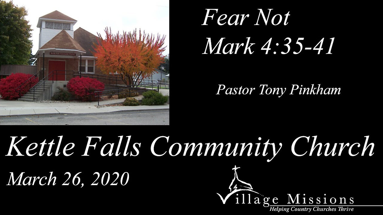 (KFCC) March 26, 2020 - "Fear Not" - Mark 4:35-41