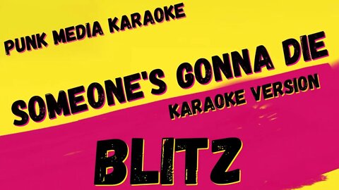 BLITZ ✴ SOMEONE'S GONNA DIE ✴ KARAOKE INSTRUMENTAL ✴ PMK