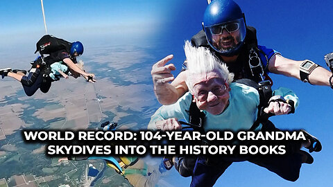 World Record: 104-Year-Old Grandma Skydives into the History Books