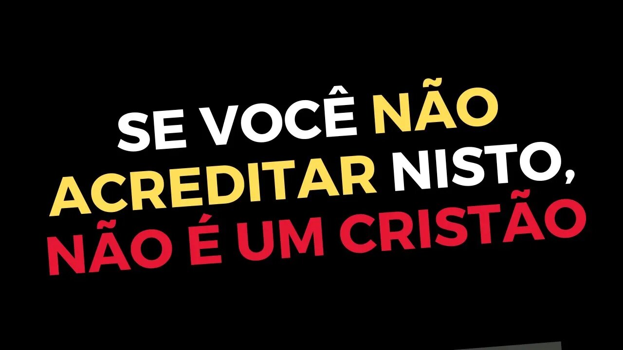 Se você NÃO ACREDITAR nisto, NÃO É um CRISTÃO verdadeiro - Leandro Quadros - Trindade - Ressurreição