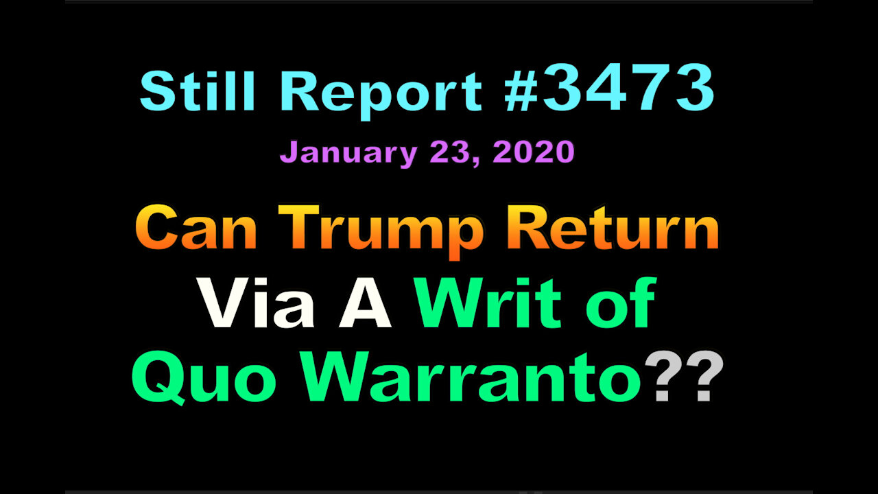 , Can Trump Return Via A Writ of Quo Warranto?, 3473