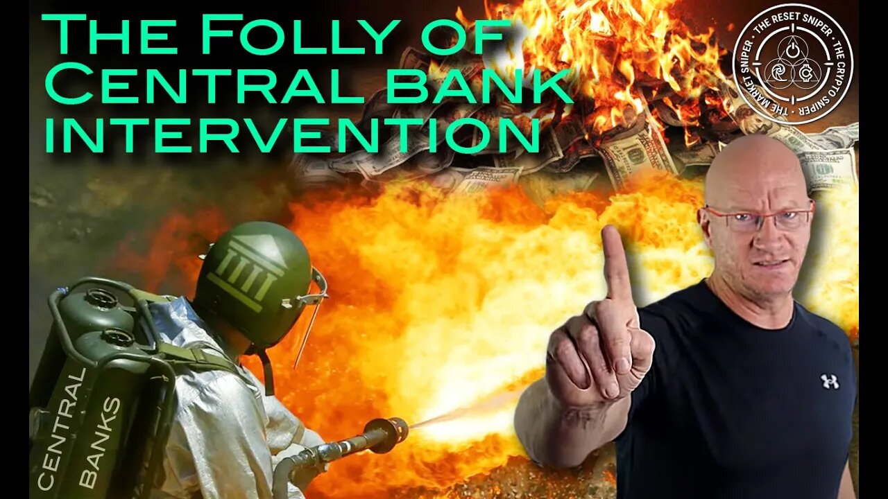 The FOLLY of Central Banking Intervention = Contagion