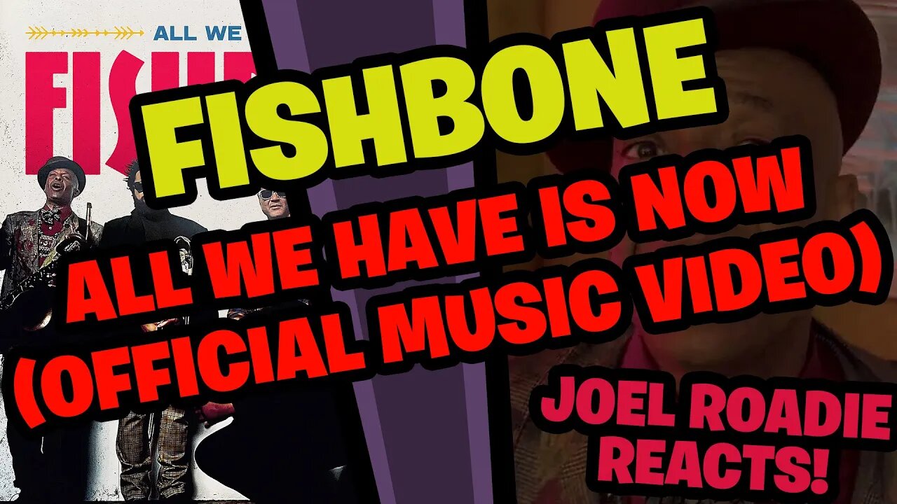 Fishbone - All We Have Is Now (Official Music Video) - Roadie Reacts