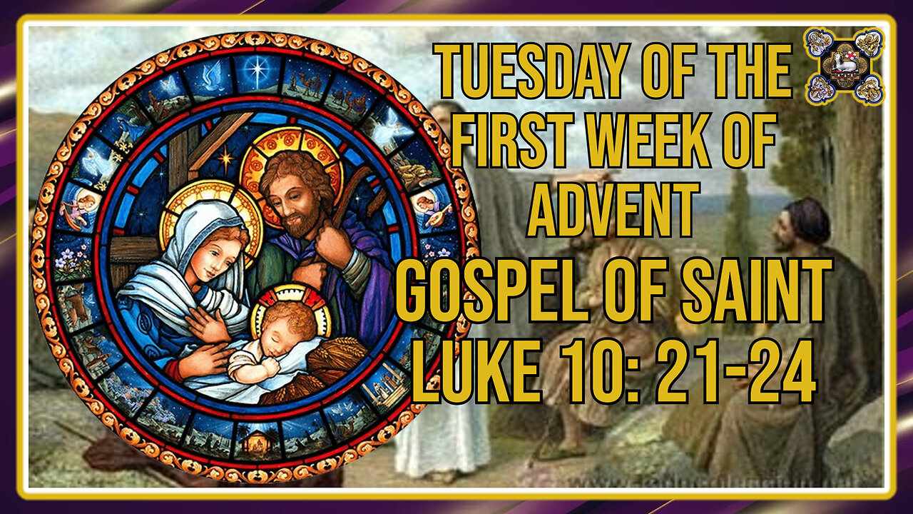Comments on the Gospel of the Tuesday of the First Week of Advent Lk 10: 21-24