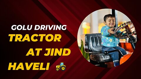 Golu Driving Tractor 🚜