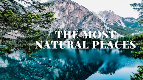 The Most Amazing Natural Places