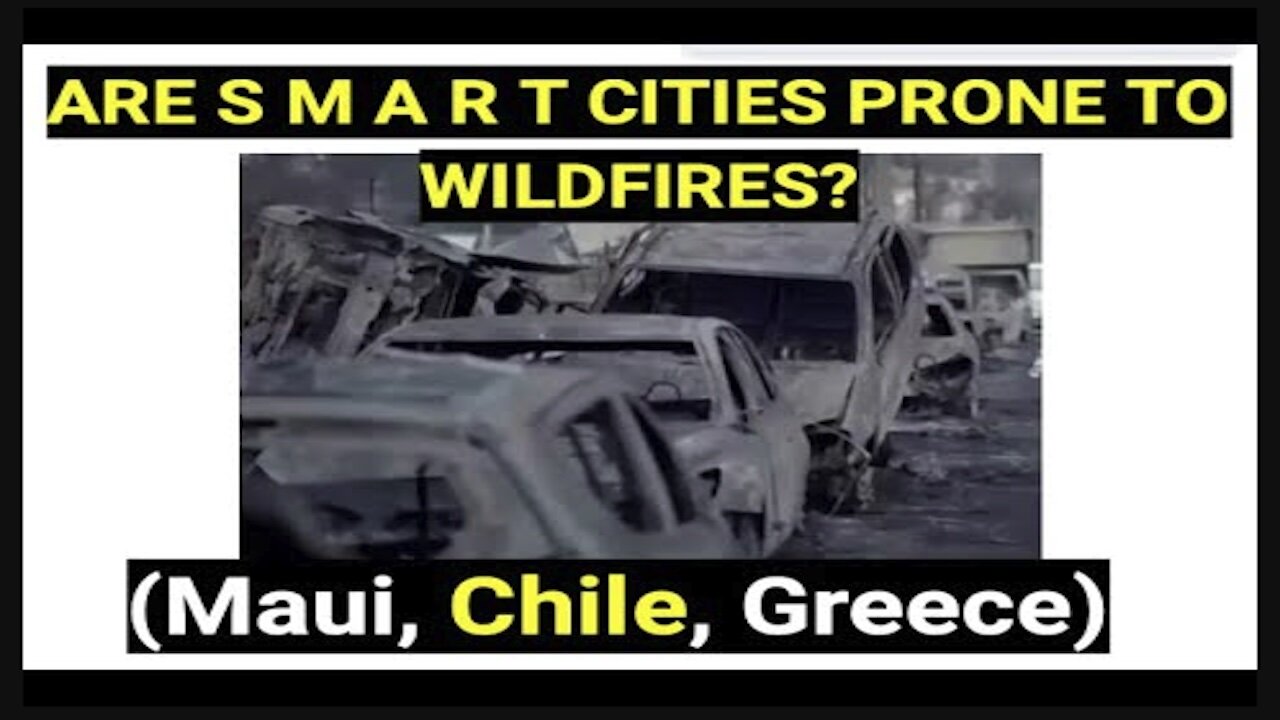 Are S.M. ART Cities Prone to Wildfires Comparing Maui, Chile, Greece?