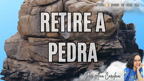 Retire a Pedra. O Pão 🍞 Nosso de Cada Dia, com Ana Carolina 💜