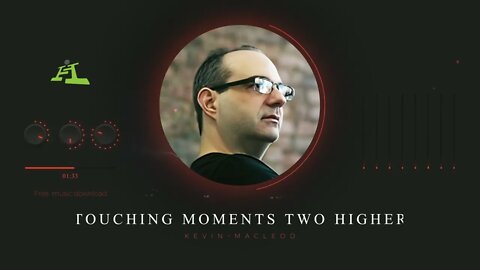Touching moments two higher by Kevin Macleod Free Instrumental Music Download For Creators