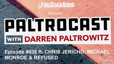 Paltrocast With Darren Paltrowitz: Episode #036 - Chris Jericho, Michael Monroe & Refused