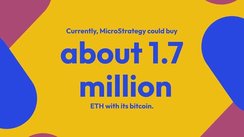 Should MicroStrategy have invested in Ethereum instead of Bitcoin?