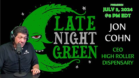 Late Night Green Interviews Jon Cohn – High Roller Dispensary