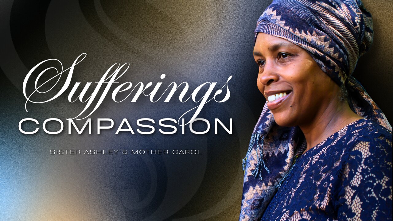 Sister2Sister 06-06-2024 | Sufferings | Compassion