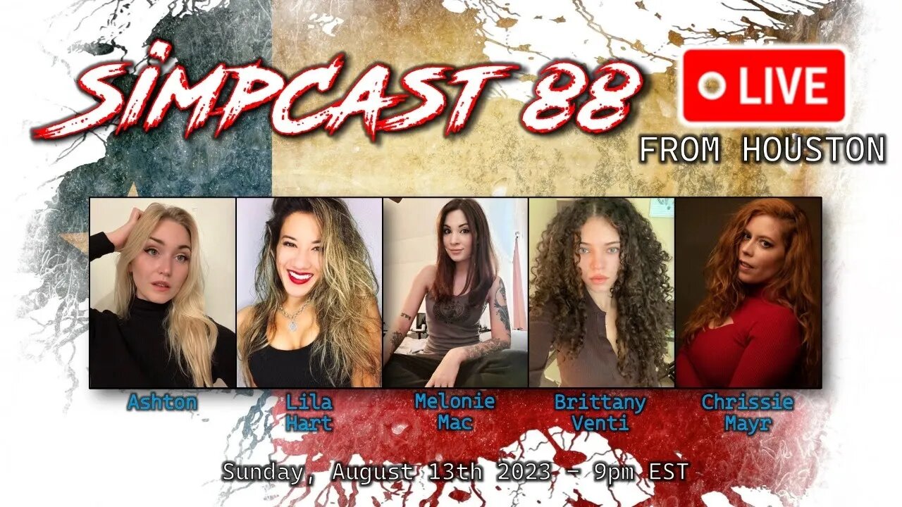 SimpCast 88 LIVE FROM HOUSTON, TEXAS! Anime Matsuri! Chrissie Mayr, Melonie Mac, Lila Hart, Brittany