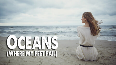 Oceans (Where My Feet Fail) | Hillsong UNITED (Worship Lyric Video)