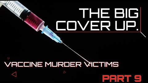 VACCINE MURDER VICTIMS PART 9