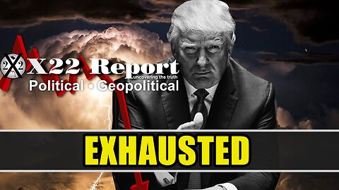 X22 Report Today - Trump Is Just Getting Started