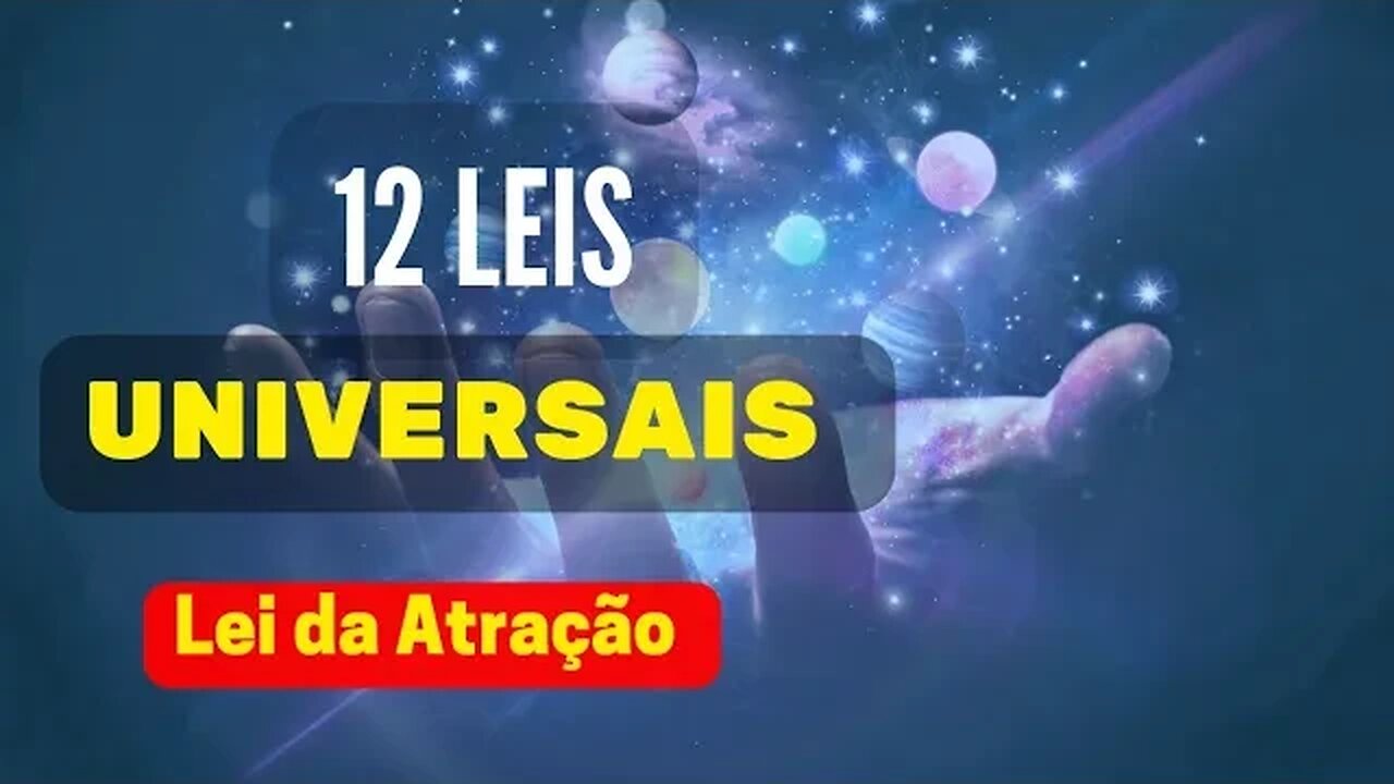 12 LEIS UNIVERSAIS - LEI DA ATRAÇÃO #leidaatração #espiritualidade #gratidão