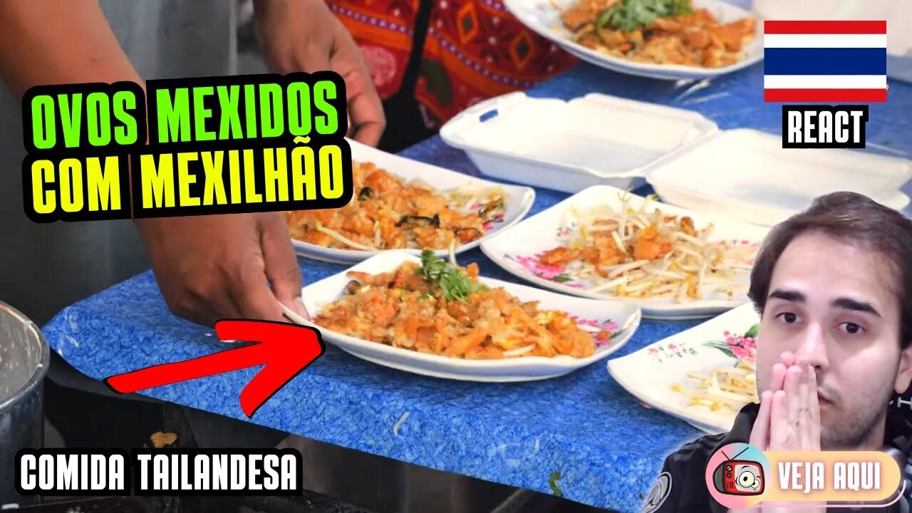 OVOS MEXIDOS com MEXILHÃO! Tem até MARMITA! Reagindo a COMIDAS DE RUA TAILANDESAS | Veja Aqui Reacts