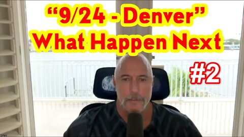 Michael Jaco Latest Update "9/24 - Denver" What Happen Next. #2