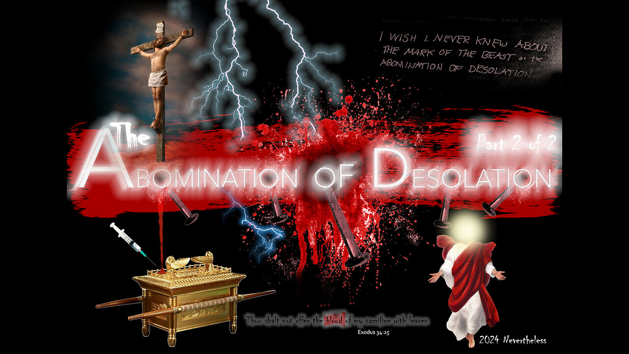 The Abomination of Desolation: I wish I never knew about this (2/2)