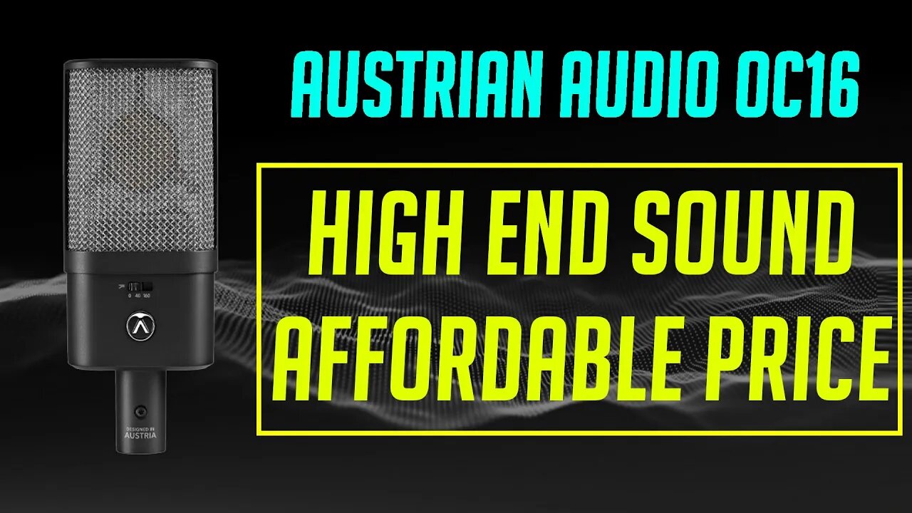 High End Microphone on a Budget: Austrian Audio OC16